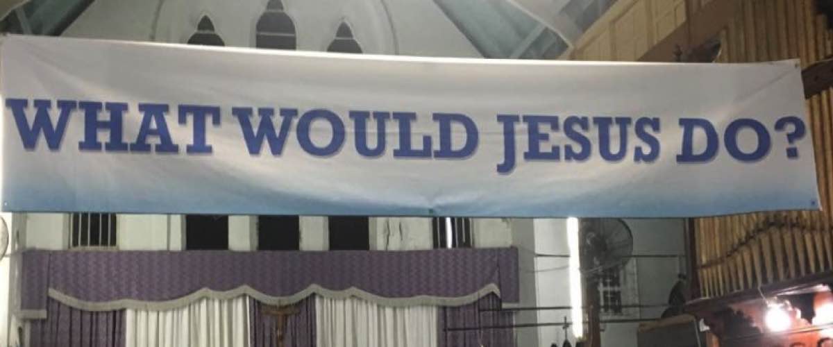 What Would Jesus Do 